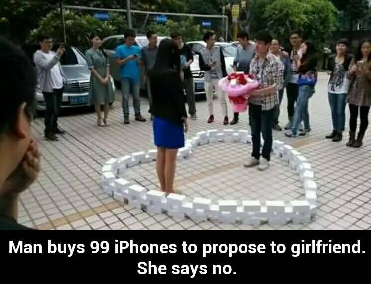 Man Buys 99 Iphones To Propose To Girlfriend She Says No Funny Propose Image