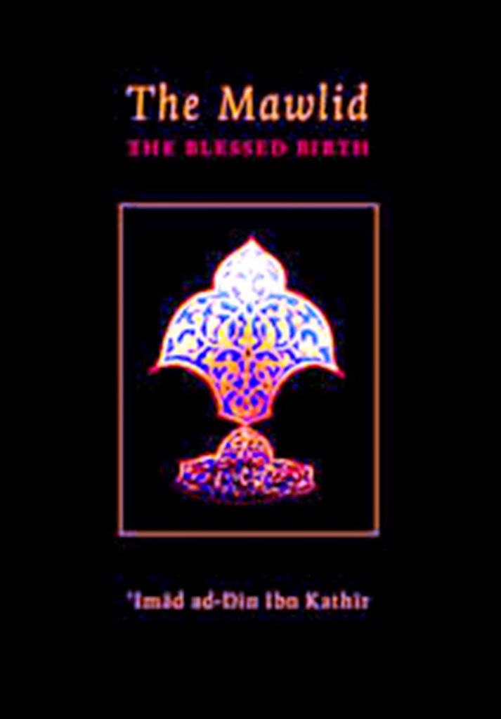 The Mawlid The Blessed Birth