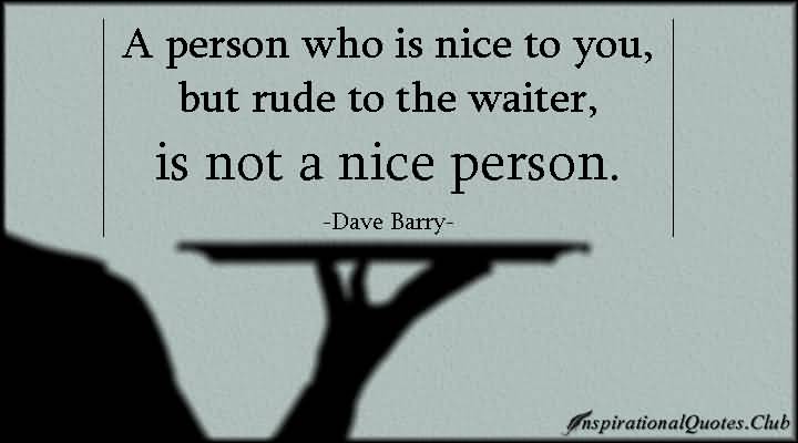 63 Best Niceness Quotes And Sayings