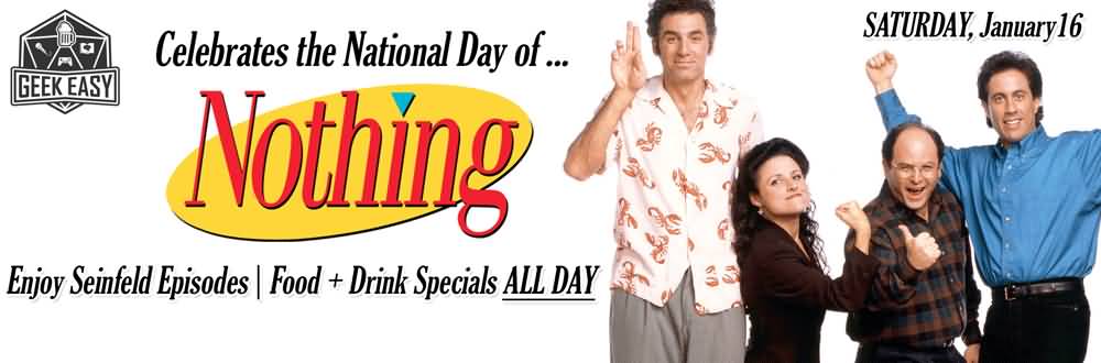 Celebrates The National Day Of Nothing