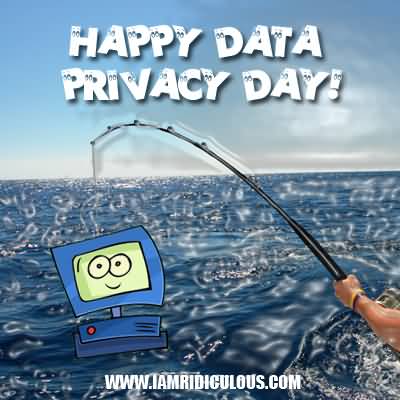 Happy Data Privacy Day Beware Of Fishing