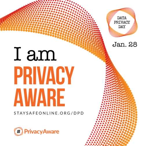 I Am Privacy Aware Data Privacy Day January 28