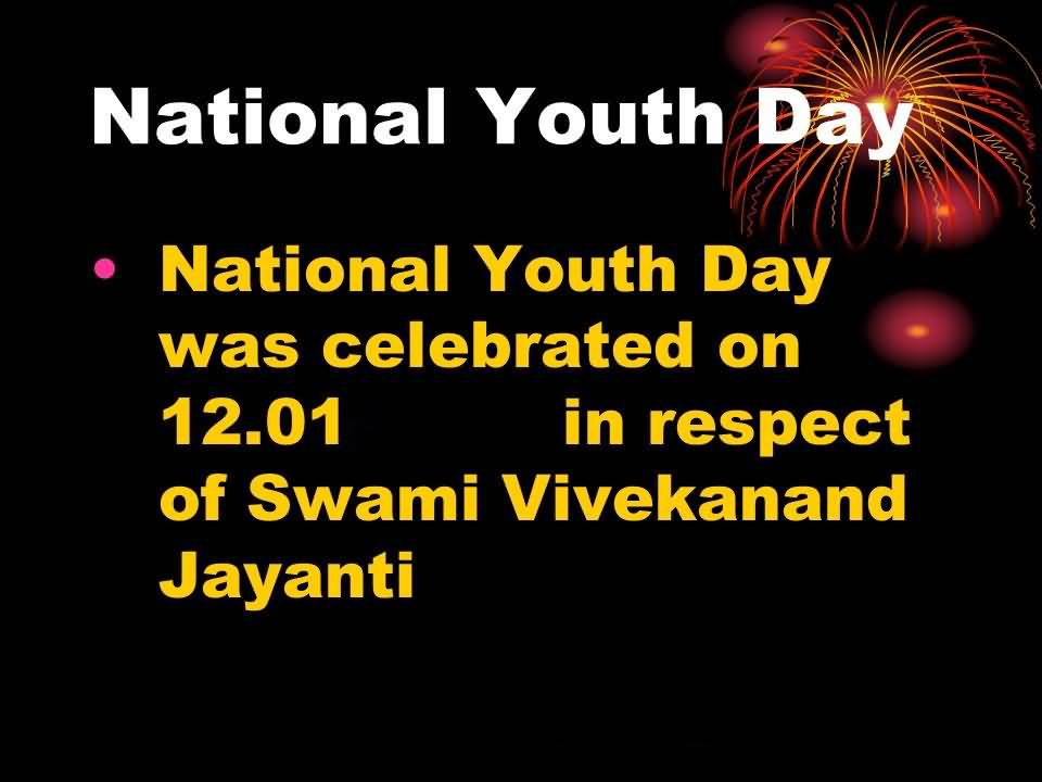 National Youth Day Was Celebrated On 12th January In Respect Of Swami Vivekananda Jayanti