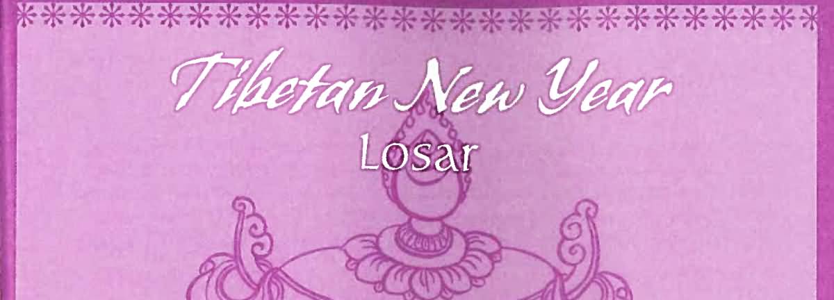 Tibetan New Year Losar Greetings