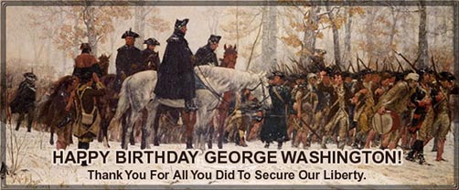 Happy Birthday George Washington Thank You For All You Did T Secure Our Liberty