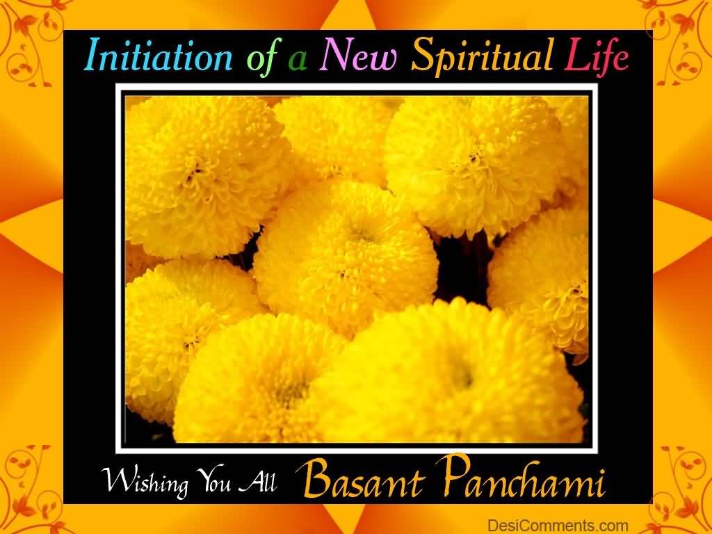 Initiation Of A New Spiritual Life Wishing You All Basant Panchami