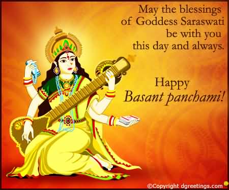 May The Blessings Of Goddess Saraswati Be With You This Day And Always Happy Basant Panchami