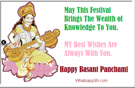 May This Festival Brings The Wealth Of Knowledge To You. My Best Wishes Are Always With You. Happy Basant Panchami