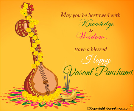 May You Be Bestowed With Knowledge & Wisdom. Have A Blessed Happy Vasant Panchami