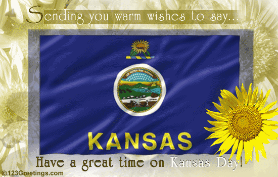 Sending You Warm Wishes To Say Have A Great Time On Kansas Day