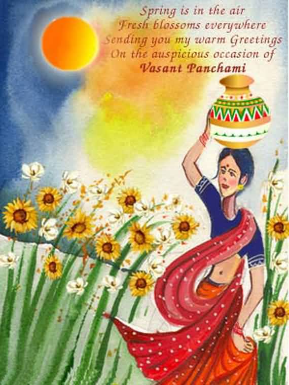 Spring Is In The Air Fresh Blossoms Everywhere Sending You My Warm Greetings On The Auspicious Occasion Of Vasant Panchami