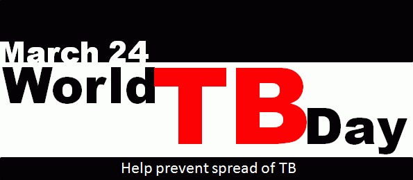 March 24 World TB Day Help Prevent Spread Of TB