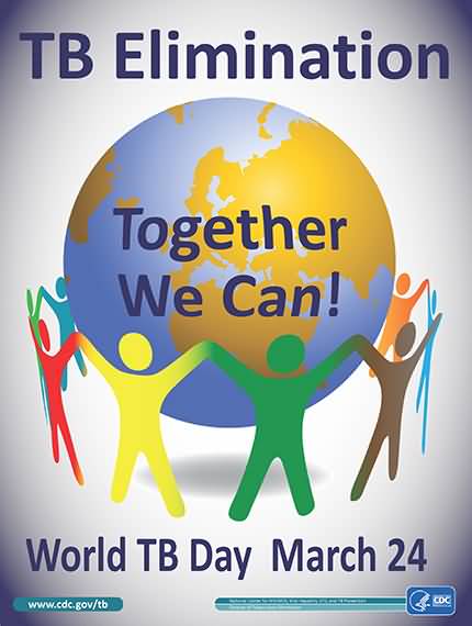 TB Elimination Together We Can World Tuberculosis Day March 24