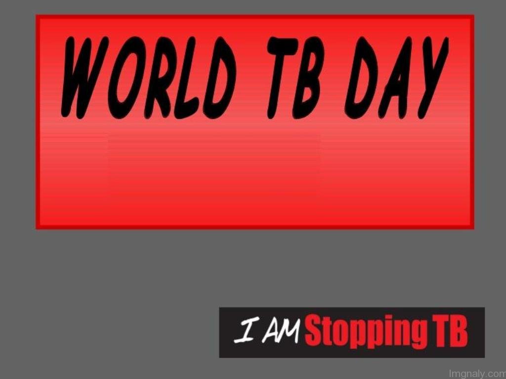 World TB Day I Am Stopping TB