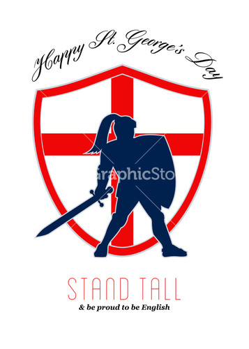 Happy Saint Georges Day Stand Tall Be Proud To Be English Poster