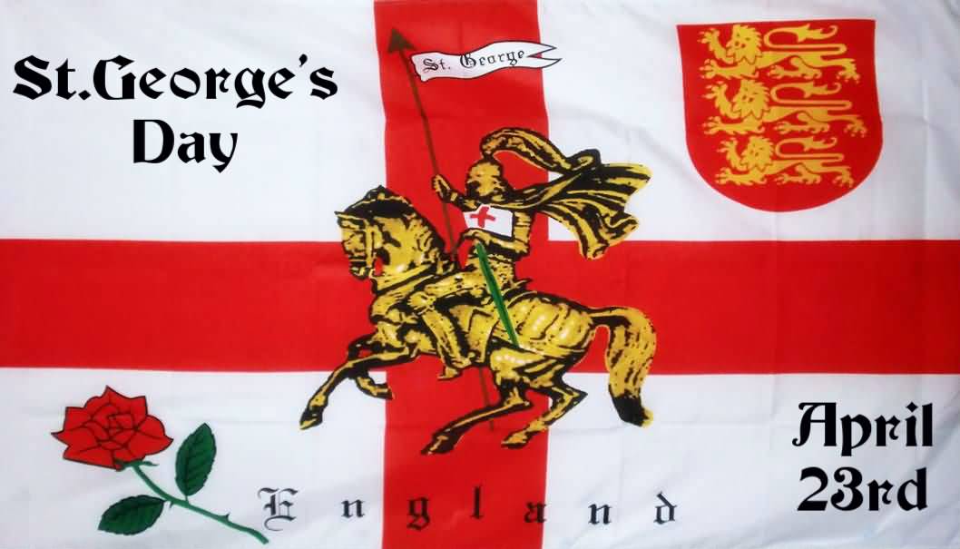 Saint George’s Day April 23rd England