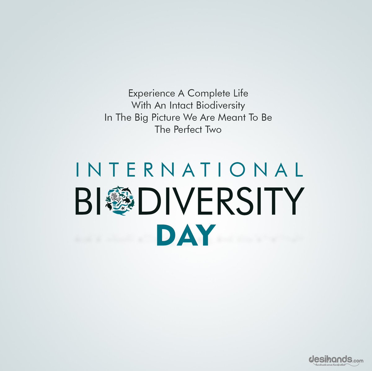 Experience A Complete Life With An Intact Biodiversity In The Big Picture We Are Meant To Be The Perfect Two International Biodiversity Day