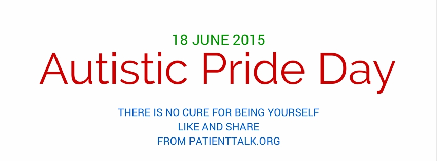 18 June Is Autistic Pride Day – There Is No Cure For Being Yourself