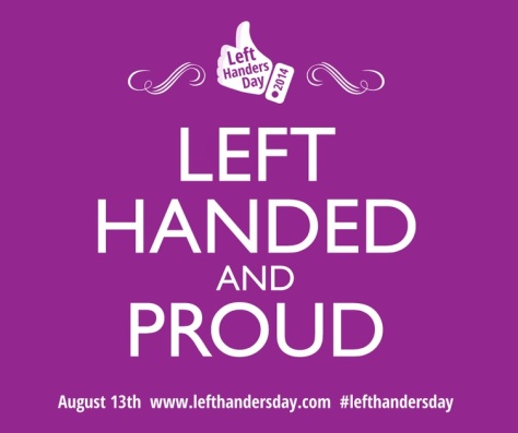 International Lefthanders Day - Left Handed And Proud