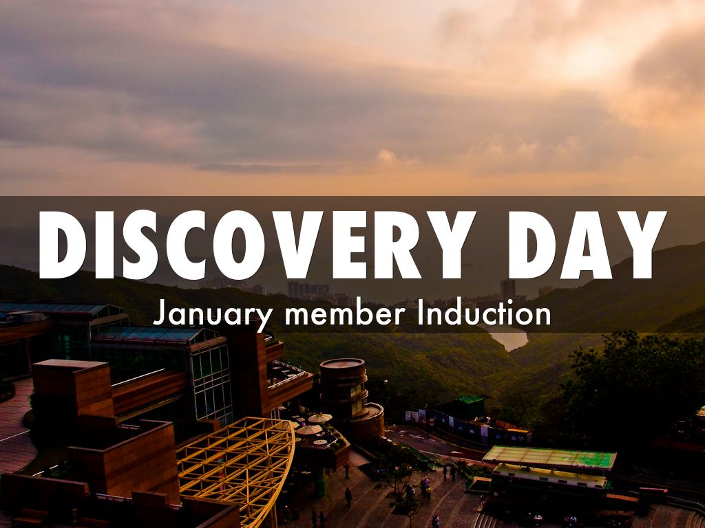 Discovery Day – January Member Induction