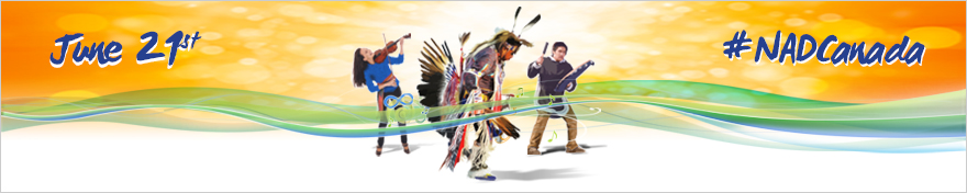 June 21st National Aboriginal Day Of Canada