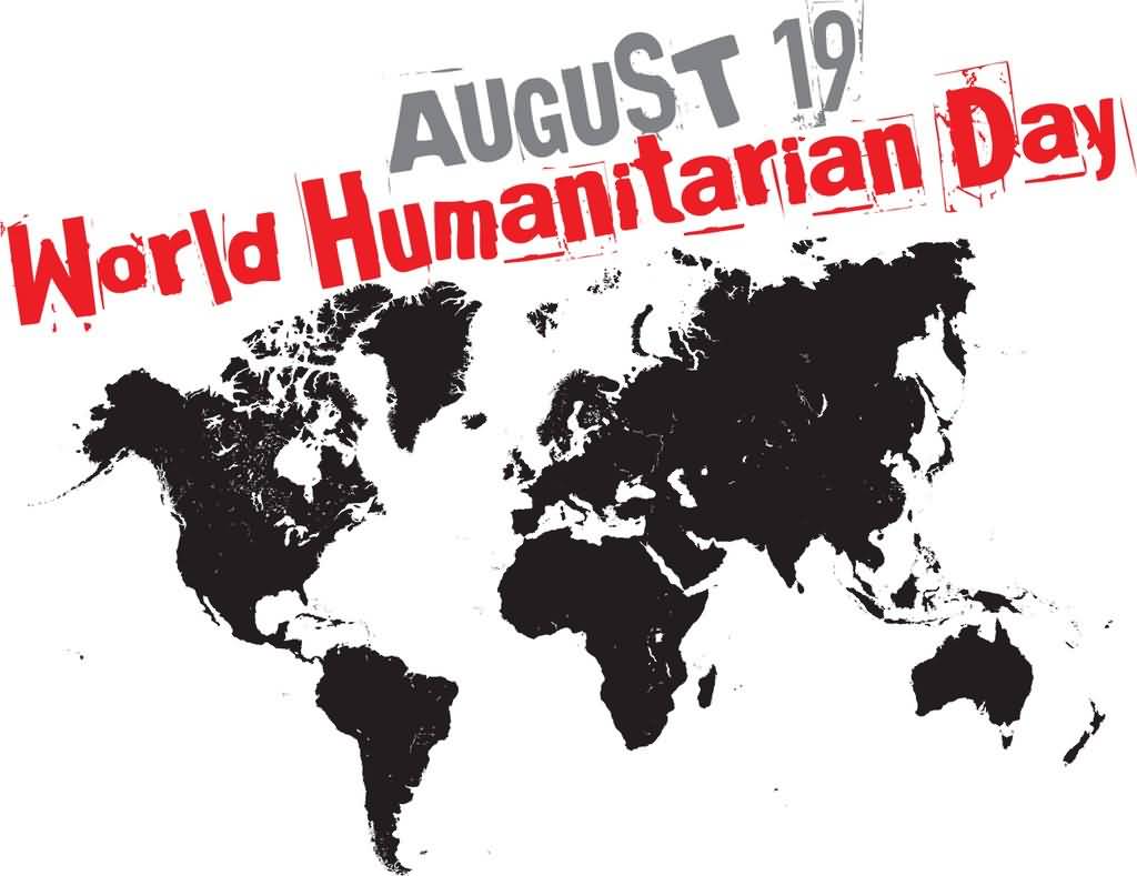 August 19 World Humanitarian Day World Map