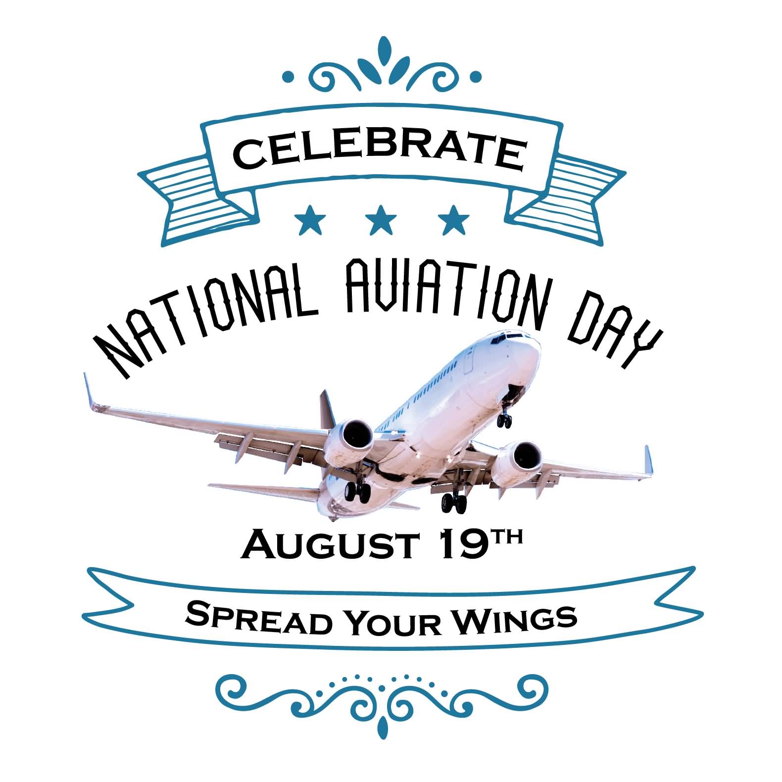 Celebrate National Aviation Day August 19th Spread Your Wings