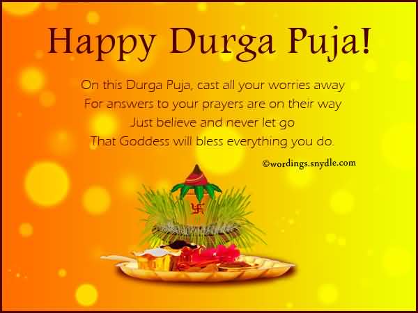 Happy Durga Puja On This Durga Puja Cast All Your Worries Away For Answers To Your Prayers Are On Their Way