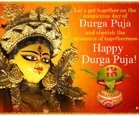 Let's get together on the auspicious day of Durga Puja and cherish the moments of togetherness happy Durga Puja