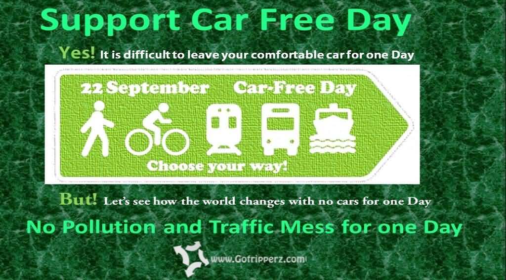 Support Car Free Day It Is Difficult to Leave Your Comfortable Car For one Day