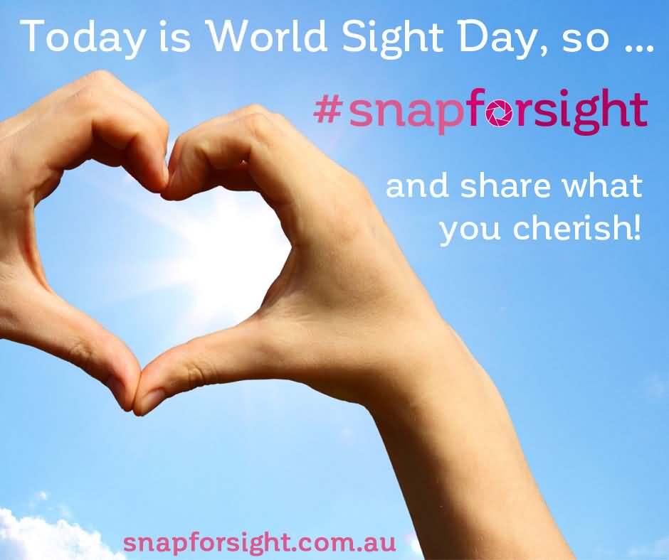 Today Is World Sight Day Snap For Sight And Share What You Cherish