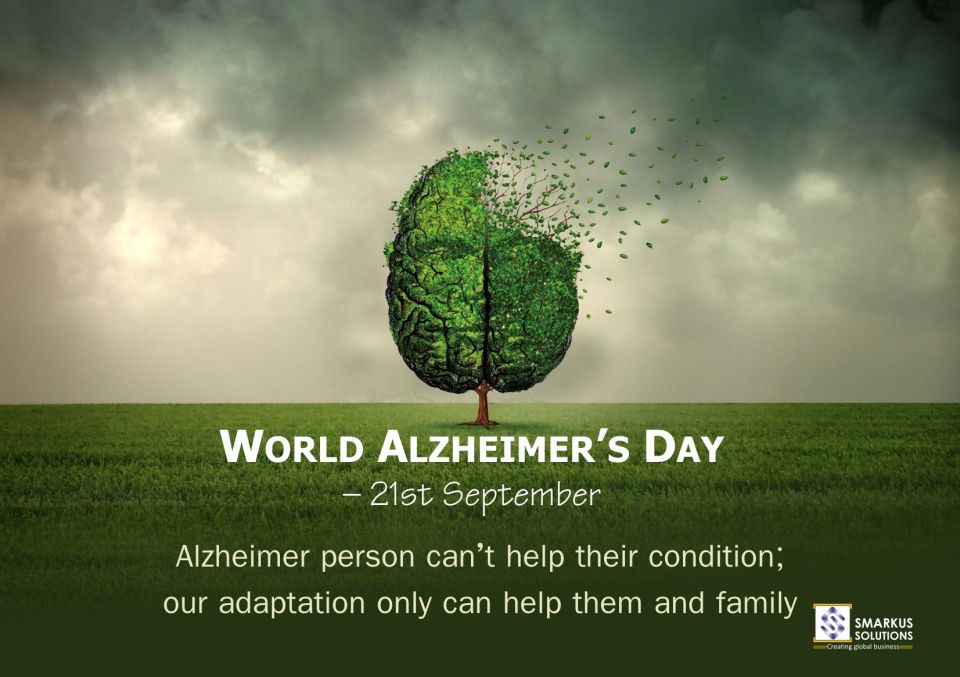 World Alzheimer's Day  21st September Alzheimer Person Can't Help Their Condition Our Adaptation Only Can Help Them And Family