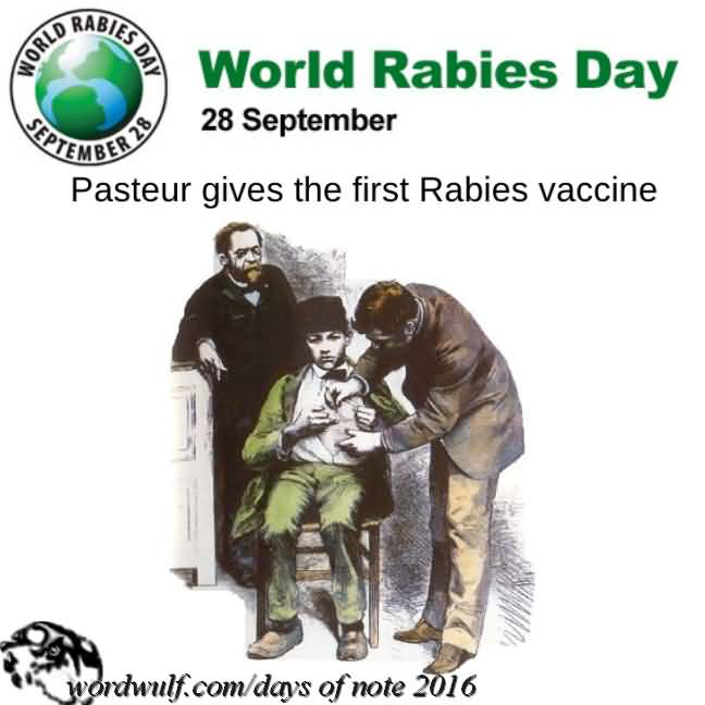 World Rabies Day 28 september Pasteur gives the first rabies vaccine