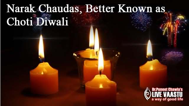 Narak Chaudas, Better Known As Choti Diwali