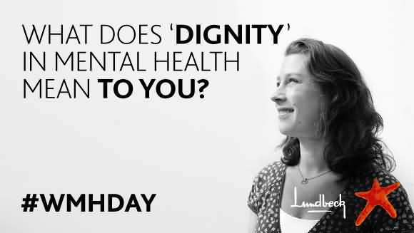 What Does Dignity In Mental Health Mean To You World ...