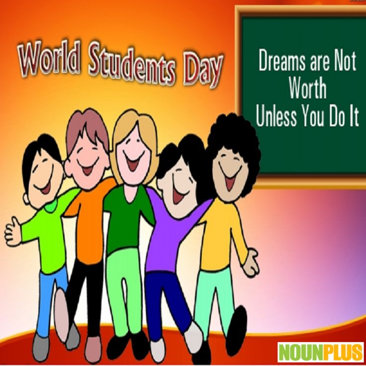 World Students Day Dreams Are Not Worth Unless You Do It