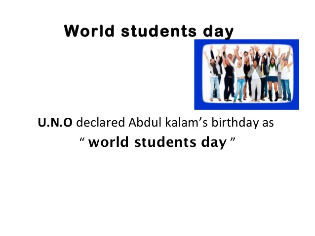 World Students Day UNO Declared Abdul Kalam's Birthday As World Students Day