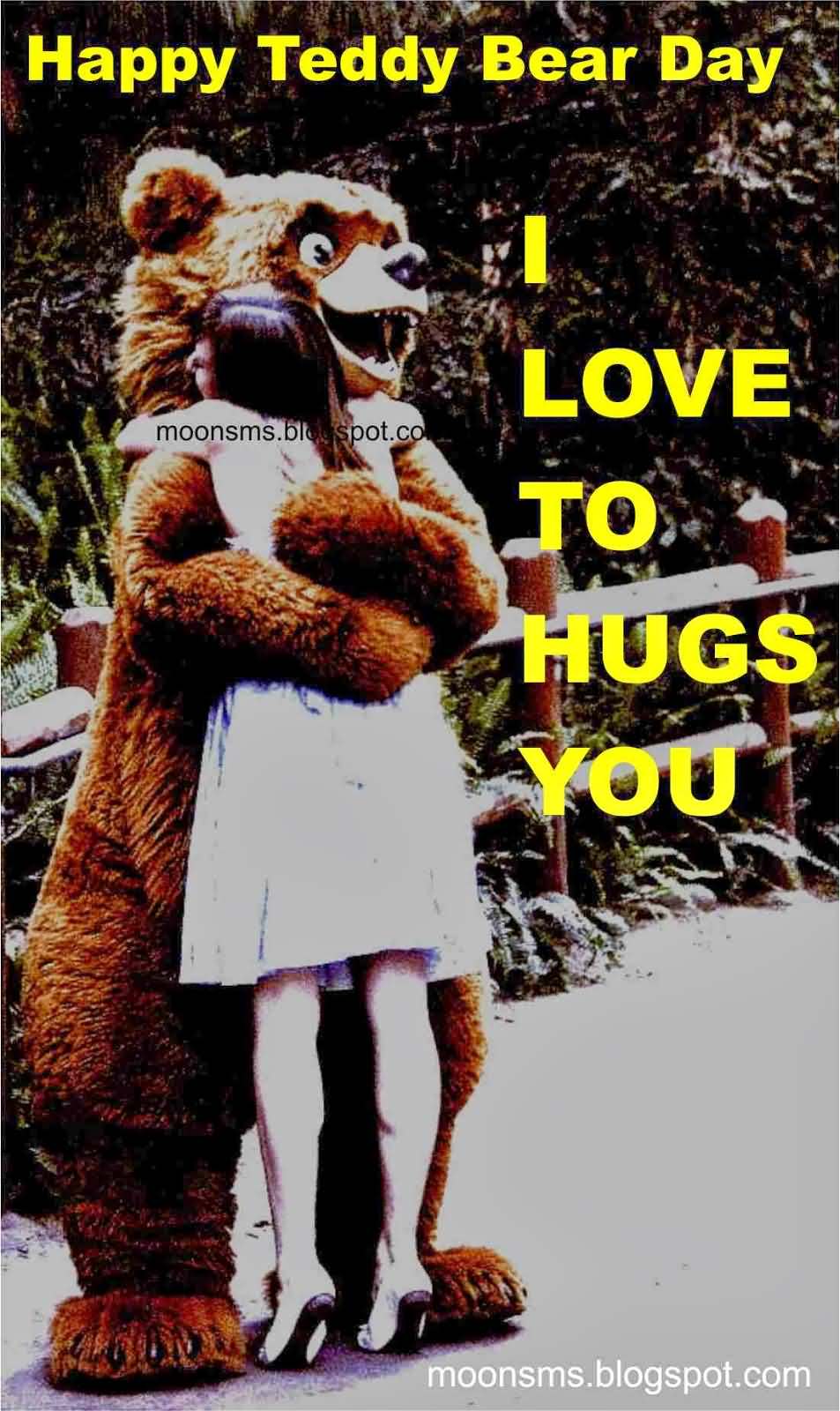 I love to hug you Happy Teddy Bear Day