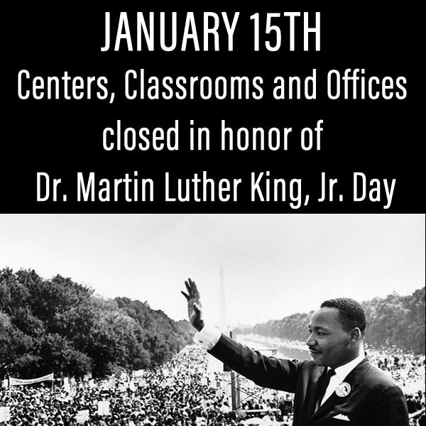 January 15th Centres, classrooms And Offices Closed In Honor Of Dr. Martin Luther King Jr. Day