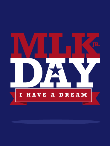 MLK Day I Have A Dream Greeting Card