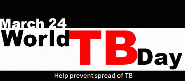 march 24 World Tuberculosis Day help prevent spread of tb