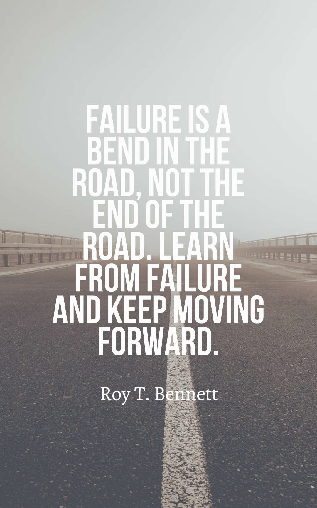 Failure Is A Bend In The Road Not The End Of The Road Learn From Failure