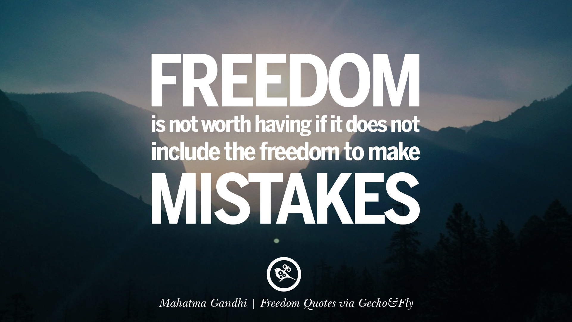 freedom-is-not-worth-having-if-it-does-not-include-the-freedom-to-make