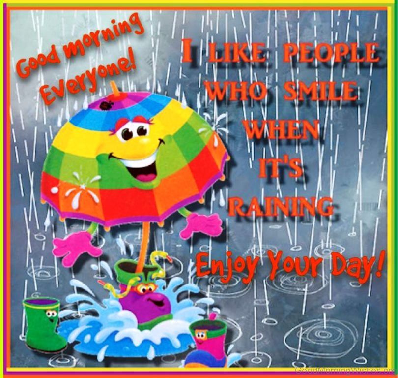 i like people who smile when it’s raining enjoy your day happy rainy day