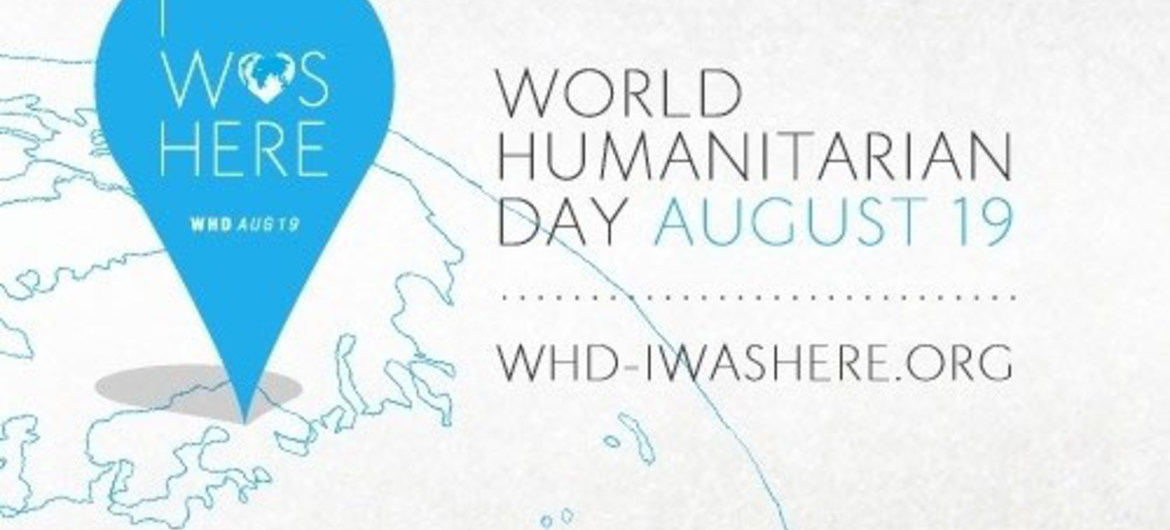 World Humanitarian Day august 19 i was here