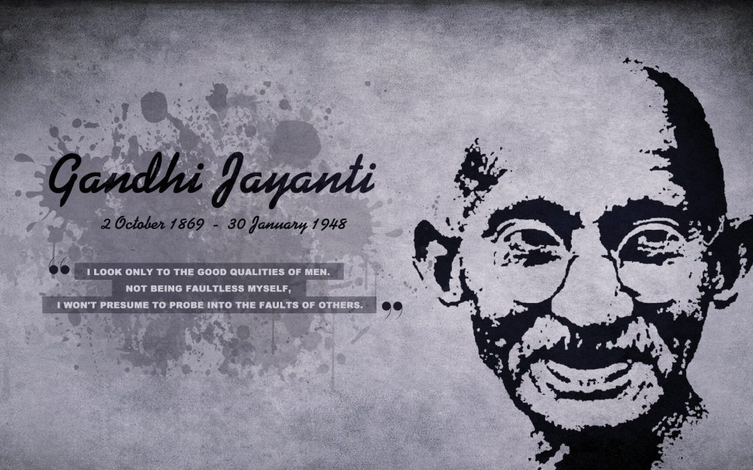 Gandhi Jayanti 2 october 1869 – 30 january 1948