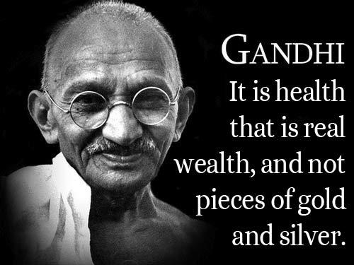 Gandhi it is health that is real wealth, and not pieces of gold and silver happy Gandhi Jayanti