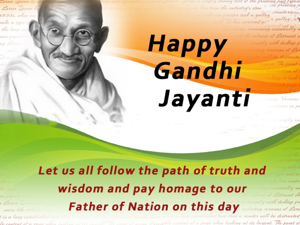 happy Gandhi Jayanti let us all follow the path of truth