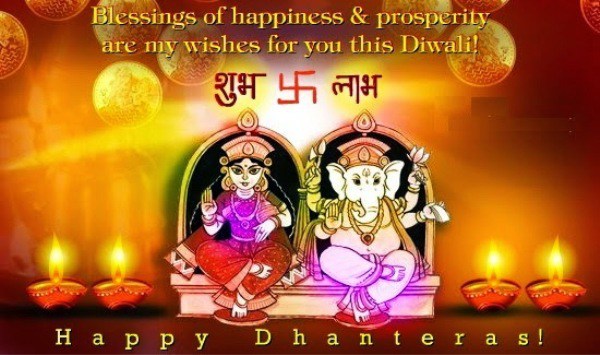 blessings of happiness & prosperity are my wishes for you this diwali happy dhanteras