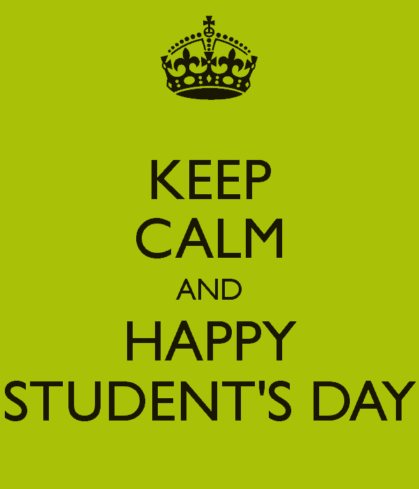 keep calm and happy students day